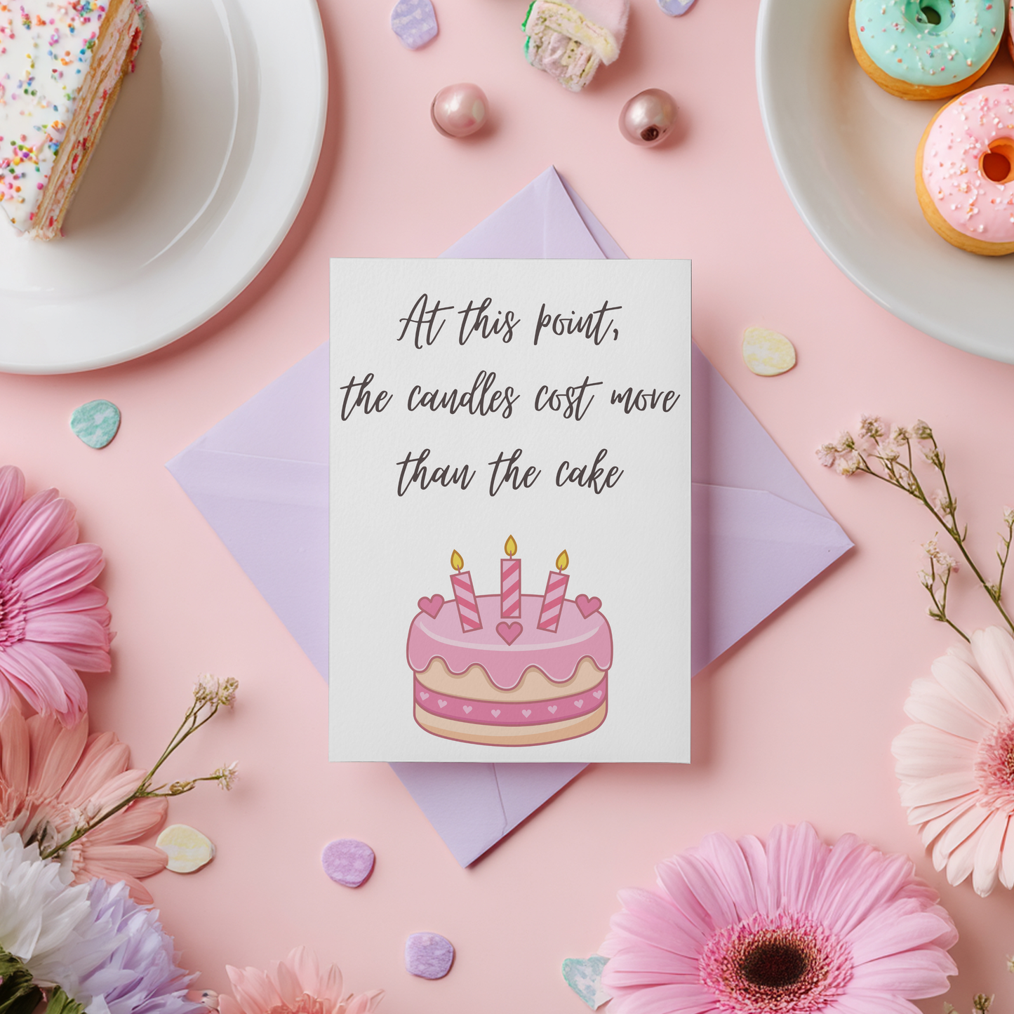 At This Point The Candles Cost More Than The Cake | 4x6 Card with Envelope