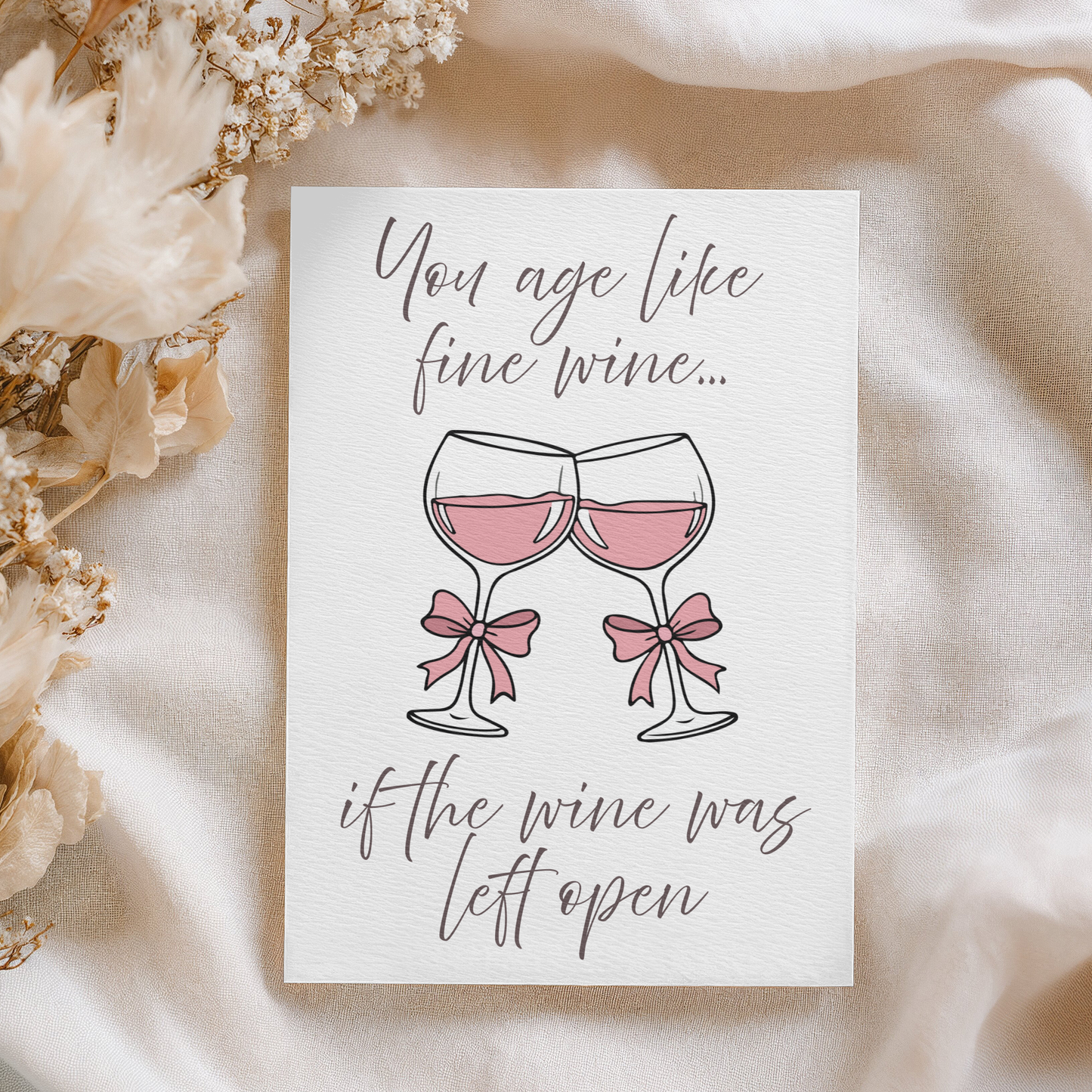 You Age Like Fine Wine | 4x6 Card with Envelope
