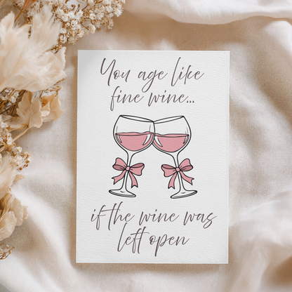 You Age Like Fine Wine | 4x6 Card with Envelope