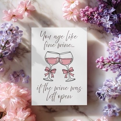 You Age Like Fine Wine | 4x6 Card with Envelope